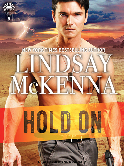 Title details for Hold On by Lindsay McKenna - Available